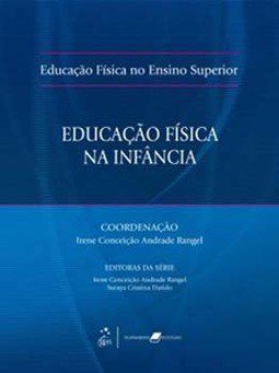 Livro Educacao Fisica No Ensino Superior - Educacao Fisica Na Infancia - Rangel