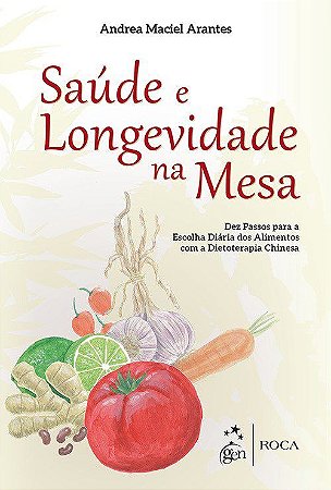 Livro Saude e Longevidade Na Mesa - Arantes