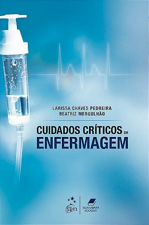 Livro Cuidados Críticos em Enfermagem - Pedreira - Guanabara