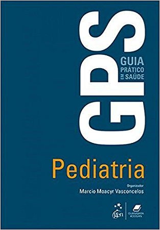 Livro Gps Pediatria: Guia Prático em Saúde Vasconcelos