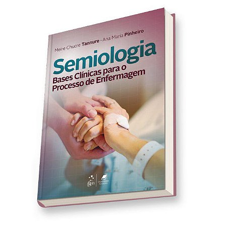 Livro Semiologia Bases Clínícas para o Processo de Enfermagem Tannure