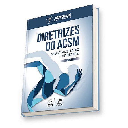 Livro Diretrizes do ACSM para os Testes de Esforço e sua Prescrição - American College of Sports Medicine