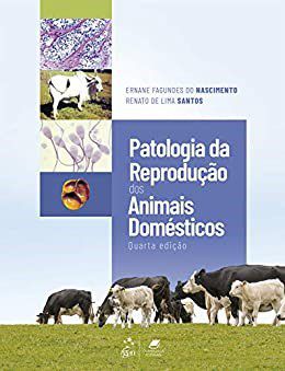 Livro Patologia da Reprodução dos Animais Domésticos: Nascimento  Guanabara