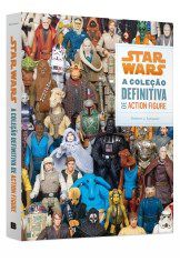 Livro Star Wars: a Coleção Definitiva de Action Figure