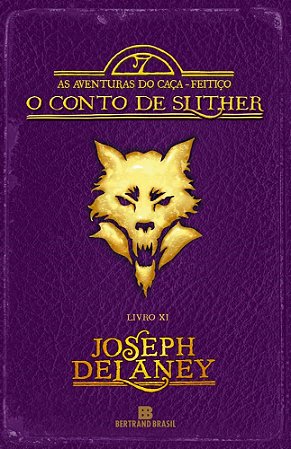 Livro Aventuras do Caca-feitico, as - o Conto de Slither - Vol.11 - Delaney