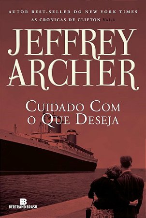 Livro Cuidado com o Que Deseja - Archer
