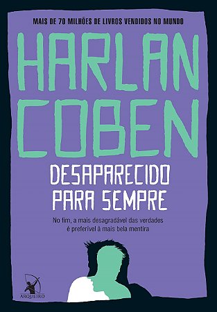 Livro Desaparecido para Sempre -  ( Arqueiro ) - Coben