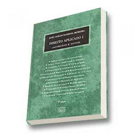 Livro Direito Aplicado - Acordaos e Votos - Vol. I - Moreira