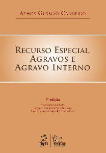 Livro Recurso Especial, Agravos e Agravo Interno  Carneiro