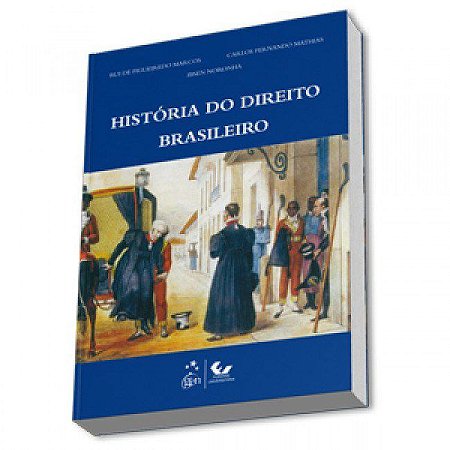 Livro História do Direito Brasileiro Marcos