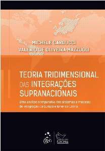 Livro Teoria Tridimensional das Integrações Supranacionais: Carducci/Mazzuoli