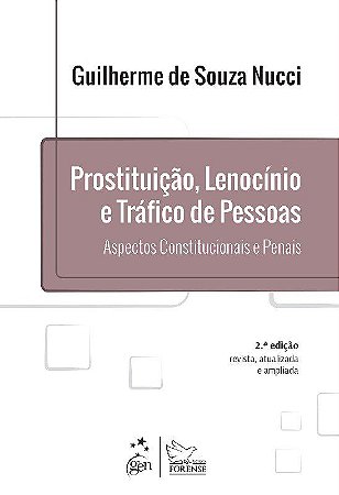 Livro Prostituicao, Lenocinio e Trafico de Pessoas - Aspectos Constitucionais e P - Nucci