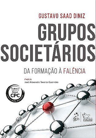 Livro Grupos Societarios - da Formacao a Falencia - Diniz