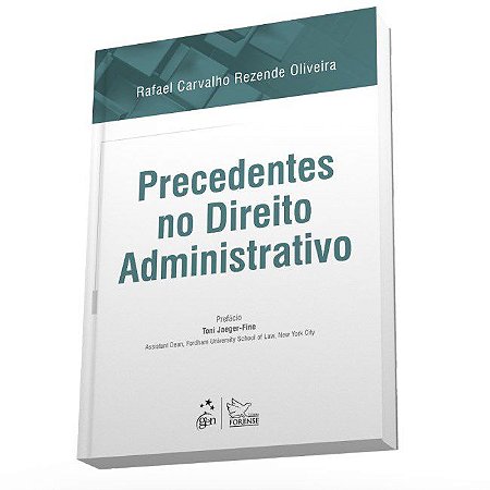 Livro Precedentes No Direito Administrativo - Oliveira