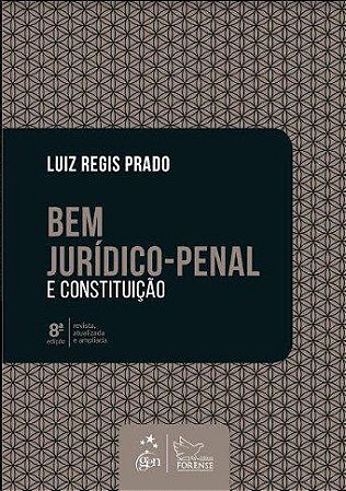 Livro Bem Jurídico-penal e Constituição - Prado - Forense