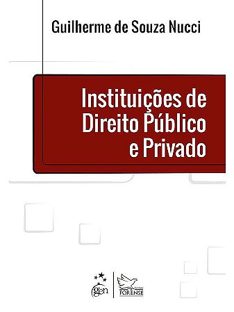 Livro Instituições de Direito Público e Privado: Nucci