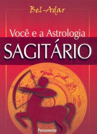 Livro Voce e a Astrologia  Sagitario - Bel-adar
