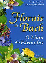 Livro Florais de Bach o das Fórmulas