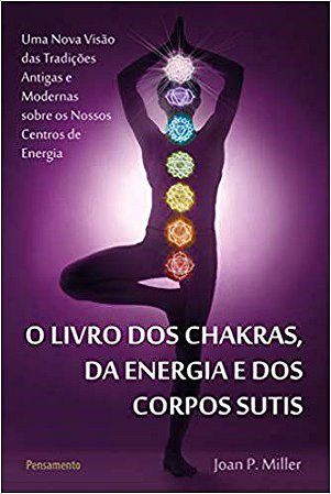 Livro dos Chakras da Energia e dos Corpos Sutis - Miller - Pensamento