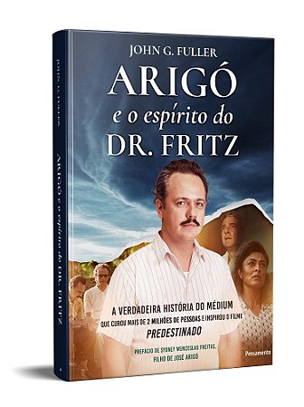 Livro Arigo e o Espirito do Dr. Fritz: a Verdadeira Historia do Medium Que Curou - Fuller