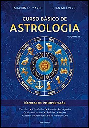 Livro Curso Basico de Astrologia, Vol.2: Tecnicas de Interpretacao - March