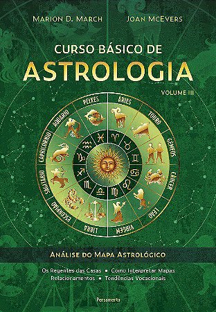 Livro Curso Basico de Astrologia - Vol. 3: Analise do Mapa Astrologico - March / Mcevers