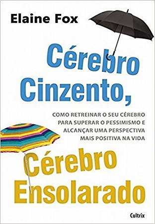 Livro Cerebro Cinzento Cerebro Ensolarado - Elaine