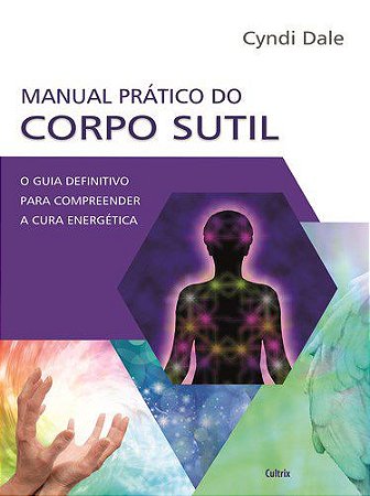 Livro Manual Prático do Corpo Sutil - Cyndi - Cultrix