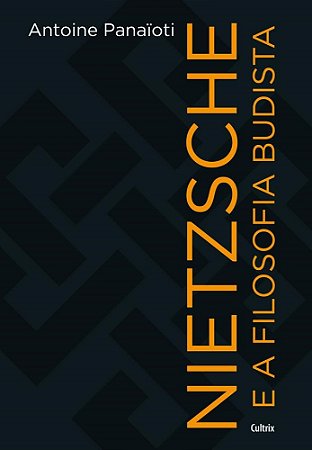 Livro Nietzsche e a Filosofia Budista - Antoine