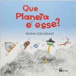 Livro Que Planeta é Esse - Renno - FTD