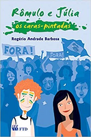 Livro Rômulo e Júlia: Os Caras-Pintadas - Barbosa - FTD