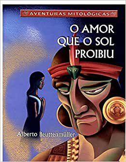 Livro Amor Que o Sol Proibiu, O - Beuttenmuller