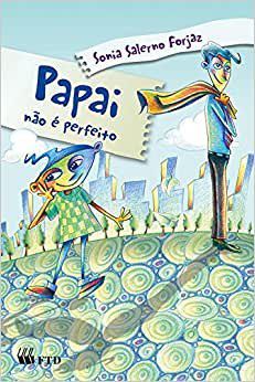 Livro Papai Não é Perfeito  Forjaz