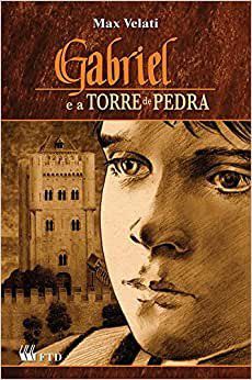 Livro Gabriel e a Torre de Pedra - Velati