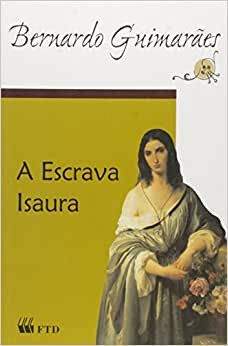 Livro Escrava Isaura, a - Col. Almanaque Classicos da Literatura Brasileira - Guimaraes