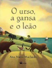Livro O Urso, a Gansa e o Leão