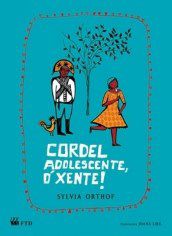 Livro Cordel Adolescente, o Xente! - Série Quero Mais - Orthof - FTD