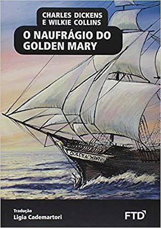 Livro O Naufrágio do Golden Mary - Dickens - FTD