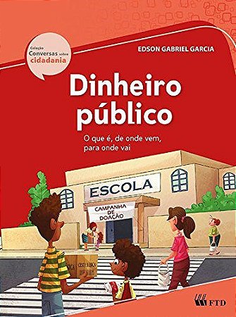 Livro Dinheiro Publico - o Que E, de Onde Vem, para Onde Vai - Garcia