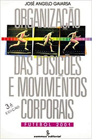 Livro Organizacao das Posicoes e Movimentos Corporais - Gaiarsa
