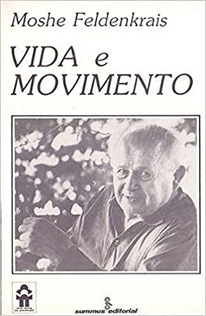 Livro Vida e Movimento  Feldenkrais