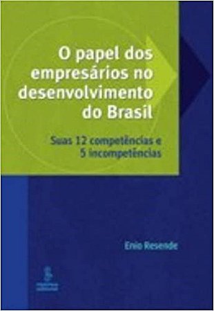 Livro Papel dos Empresarios No Desenvolvimento do Brasil, O - Resende