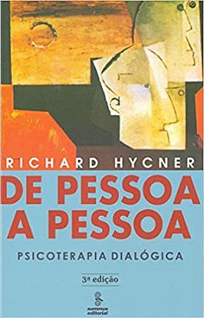Livro De Pessoa a Pessoa - Psicoterapia Dialogica - Hycner