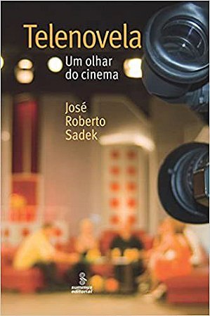Livro Telenovela - Um Olhar do Cinema - Sadek