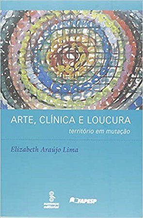 Livro Arte, Clinica e Loucura - Lima