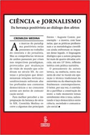 Livro Ciencia e Jornalismo - da Heranca Positivista ao Dialogo dos Afetos - Medina