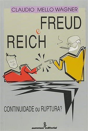 Livro Freud e Reich: Continuidade Ou Ruptura - Wagner