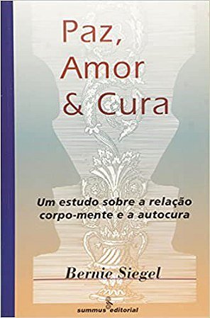 Livro Paz, Amor e Cura - Siegel