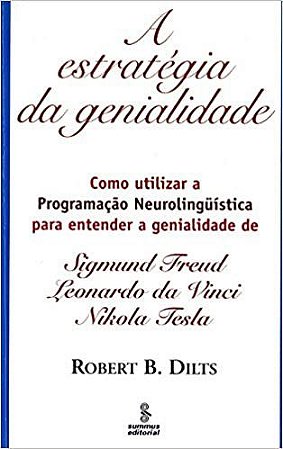 Livro Estrategia da Genialidade, A - Dilts