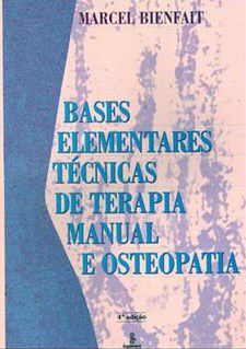Livro Bases Elementares: Técnicas de Terapia Manual e Osteopatia Bienfait